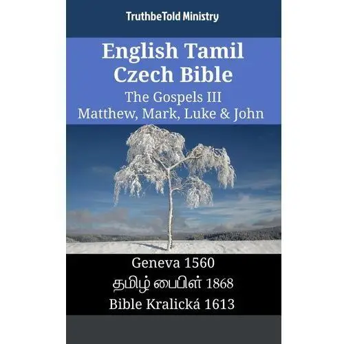 English Tamil Czech Bible. The Gospels III. Matthew, Mark, Luke & John
