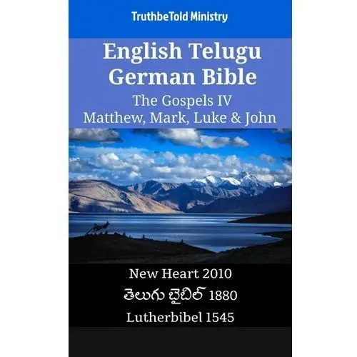 English Telugu German Bible. The Gospels IV. Matthew, Mark, Luke & John