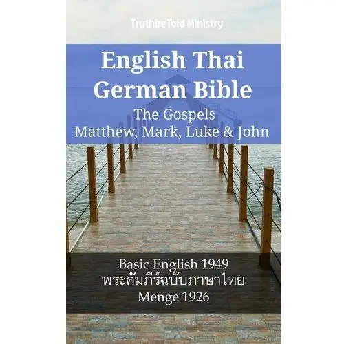 English Thai German Bible - The Gospels - Matthew, Mark, Luke & John