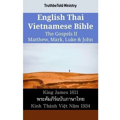 English Thai Vietnamese Bible - The Gospels II - Matthew, Mark, Luke & John