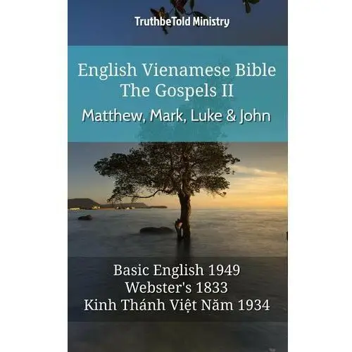 English Vietnamese Bible - The Gospels II - Matthew, Mark, Luke and John
