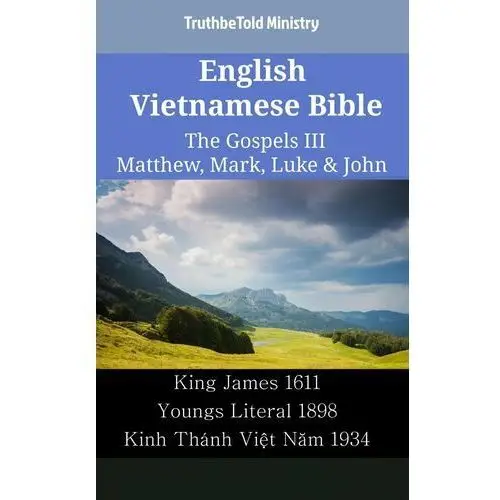 English Vietnamese Bible - The Gospels III - Matthew, Mark, Luke & John