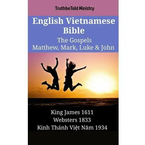 English Vietnamese Bible - The Gospels - Matthew, Mark, Luke & John