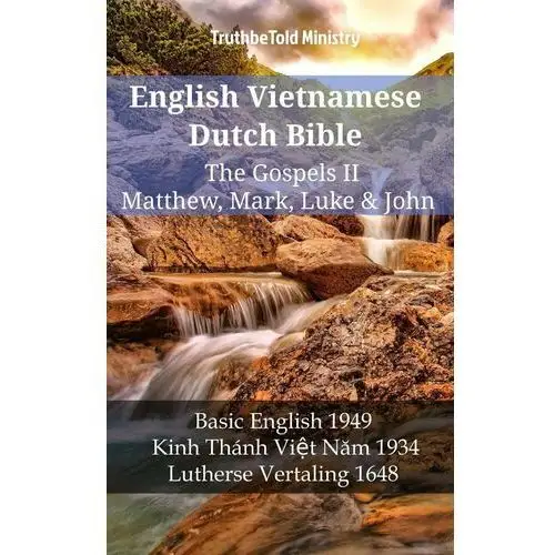English Vietnamese Dutch Bible - The Gospels II - Matthew, Mark, Luke & John