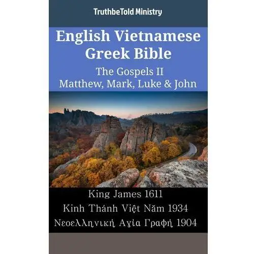 English Vietnamese Greek Bible - The Gospels II - Matthew, Mark, Luke & John