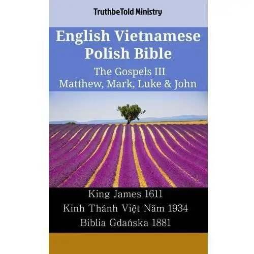 English Vietnamese Polish Bible - The Gospels III - Matthew, Mark, Luke & John