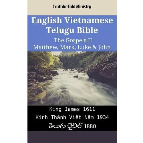 English Vietnamese Telugu Bible. The Gospels II. Matthew, Mark, Luke & John