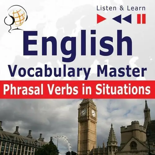 English Vocabulary Master. Listen & Learn. Phrasal Verbs in Situations