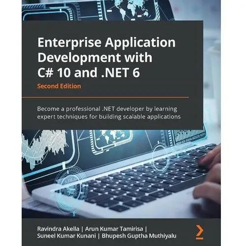 Enterprise Application Development with C# 10 and.NET 6