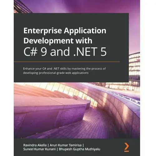 Enterprise Application Development with C# 9 and.NET 5