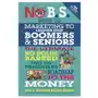 No BS Marketing to Seniors and Leading Edge Boomers Sklep on-line