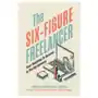 Six-figure freelancer Entrepreneur press Sklep on-line