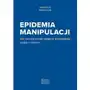 Epidemia manipulacji. Jak chronić przed religijną manipulacją siebie i bliskich Sklep on-line