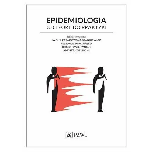 Epidemiologia. Od teorii do praktyki