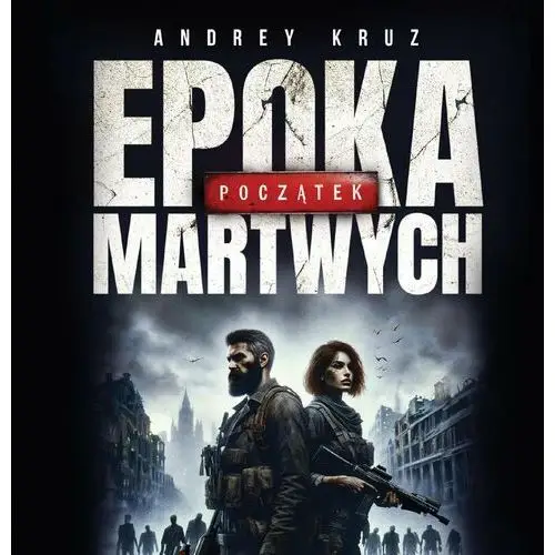 Epoka martwych. Początek