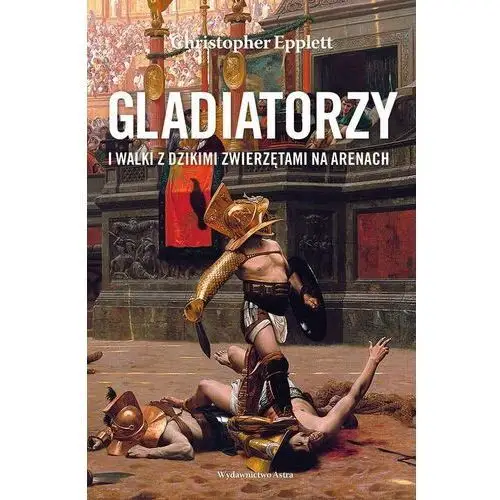 Gladiatorzy i walki z dzikimi zwierzętami na