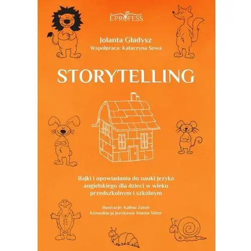 Eprofess Storytelling. bajki i opowiadania do nauki języka angielskiego dla dzieci w wieku przedszkolnym i szkolnym
