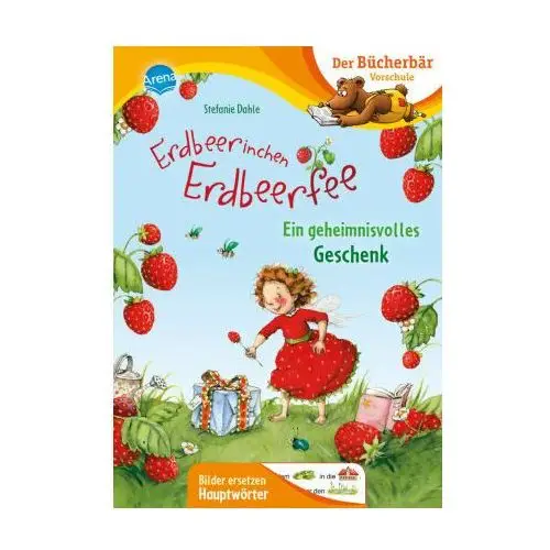 Erdbeerinchen Erdbeerfee. Ein geheimnisvolles Geschenk