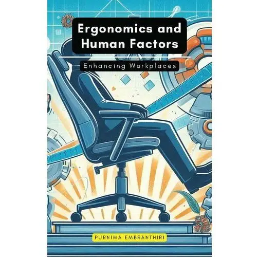 Ergonomics and Human Factors