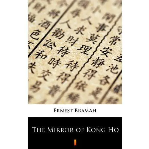 Ernest bramah The mirror of kong ho