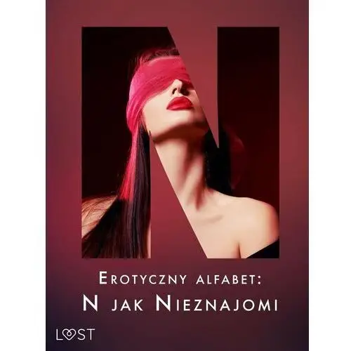 Erotyczny alfabet. N jak Nieznajomi