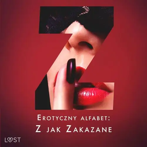 Erotyczny alfabet: Z jak Zakazane - zbiór opowiadań