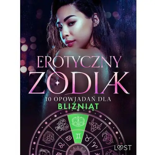 Erotyczny zodiak: 10 opowiadań dla Bliźniąt