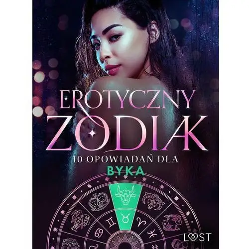 Erotyczny zodiak: 10 opowiadań dla Byka