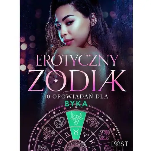 Erotyczny zodiak: 10 opowiadań dla Byka