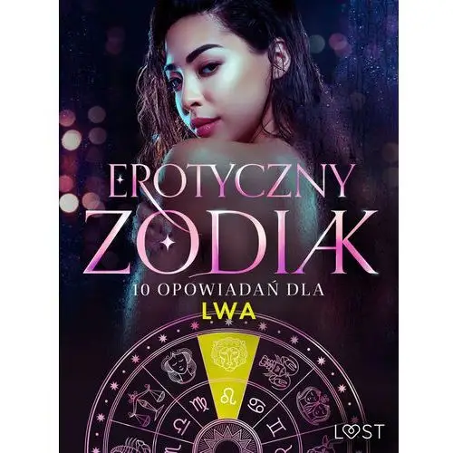 Erotyczny zodiak: 10 opowiadań dla Lwa