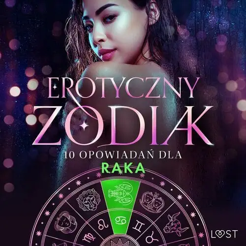 Erotyczny zodiak. 10 opowiadań dla Raka