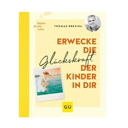 Erwecke die Glückskraft der Kinder in dir