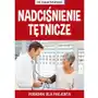 Nadciśnienie tętnicze Poradnik dla Pacjenta Sklep on-line