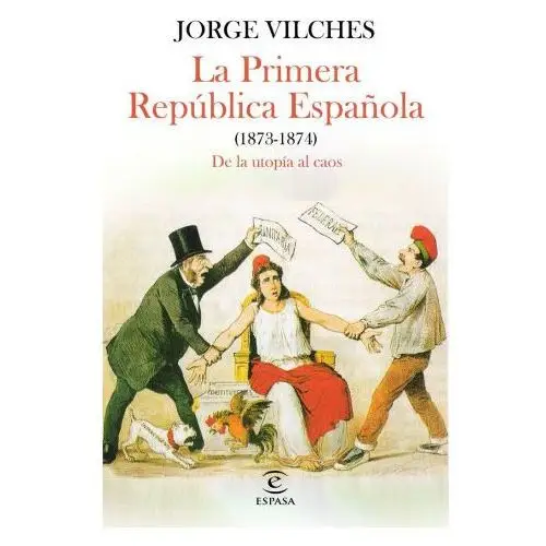 La primera republica espaÑola (1873-1874) Espasa