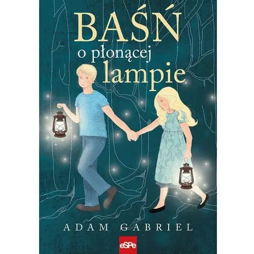 Baśń o płonącej lampie - adam gabriel Espe