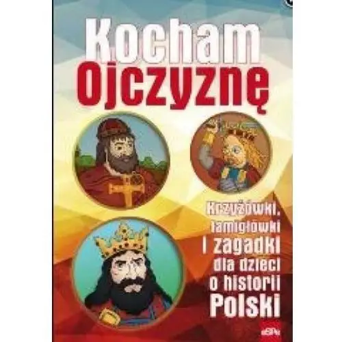 Krzyżówki, łamigłówki i zagadki.. kocham ojczyznę Espe