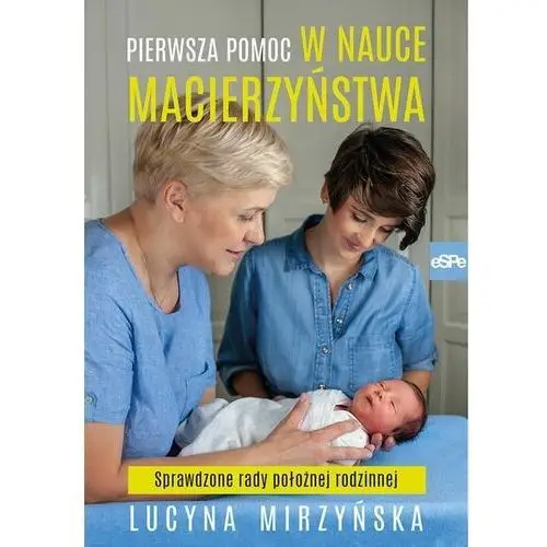 Pierwsza pomoc w nauce macierzyństwa