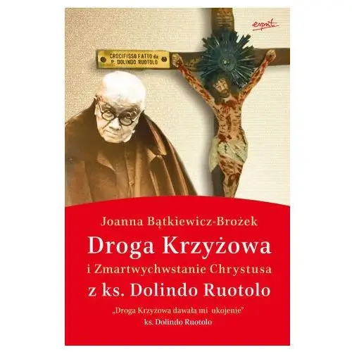 Esprit Droga krzyżowa i zmartwychwstanie chrystusa z ks. dolindo ruotolo wyd. 3