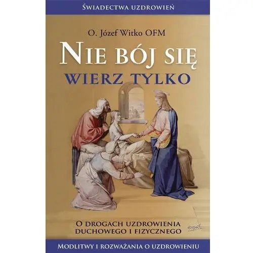 Nie bój się, wierz tylko Esprit