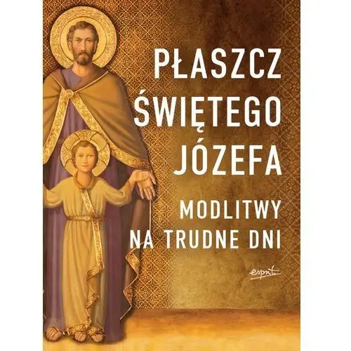 Esprit Płaszcz świętego józefa. modlitwy na trudne dni