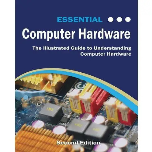 Essential Computer Hardware