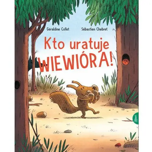 Esteri Kto uratuje wiewióra