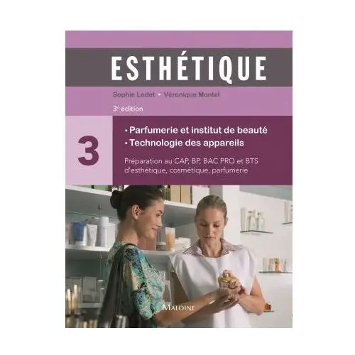 Esthétique. Parfumerie et institut de beauté 3e éd