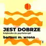 Jest dobrze. książeczka do psychoterapii Estymator Sklep on-line