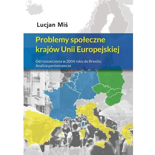 Estymator Problemy społeczne krajów unii europejskiej. od rozszerzenia w 2004 roku do brexitu. analiza porównawcza (e-book)