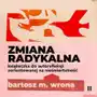 Zmiana radykalna. książeczka do autorefleksji zorientowanej na nieśmiertelność Sklep on-line