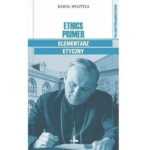 Ethics Primer Elementarz etyczny