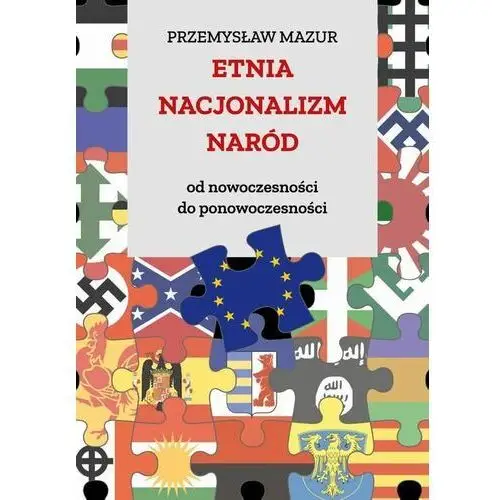 Etnia - nacjonalizm - naród. od nowoczesności do ponowoczesności Uniwersytet pedagogiczny w krakowie
