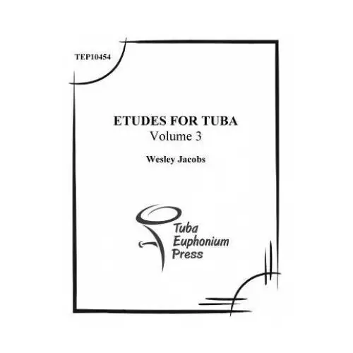 Etudes for tuba (volume 3) Createspace independent publishing platform