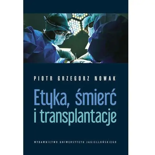 Etyka, śmierć i transplantacje